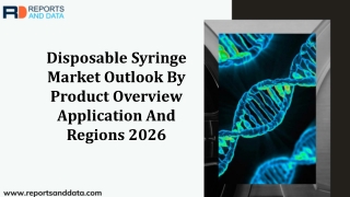 Disposable Syringe Market Size  Status  Top Players  Trends  Forecast to 2026