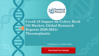 Covid 19 Impact on Celery Herb Oil Market, Global Research Reports 2020 2021