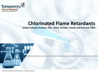 Chlorinated Flame Retardants Market Analysis, Industry Outlook, Growth and Forecast 2024