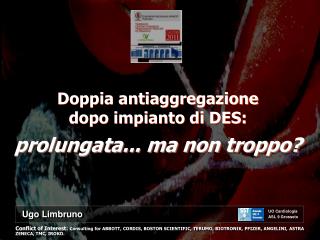 Doppia antiaggregazione dopo impianto di DES: prolungata... ma non troppo?