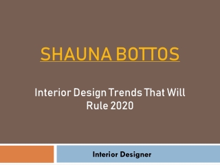 Shauna Bottos - Interior Design Trends 2020