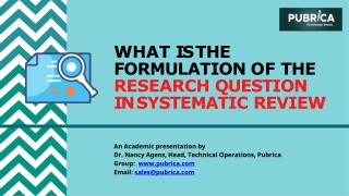 What is the formulation of the research question in systematic review? - Pubrica