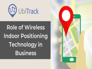 Role of Wireless Indoor Positioning Technology in Business