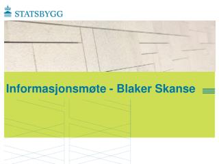 Informasjonsmøte - Blaker Skanse