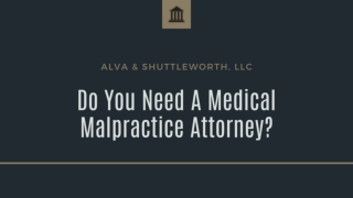 Do You Need A Medical Malpractice Attorney