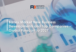 Barley Market Demand, Supply Chain relationship and Forecast to 2026