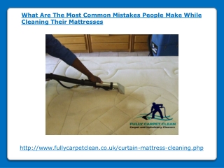 What Are The Most Common Mistakes People Make While Cleaning Their Mattresses