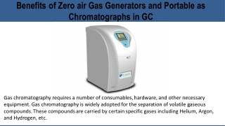 Benefits of Zero air Gas Generators and Portable as Chromatographs in GC