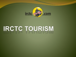 Visit the most popular holiday destinations in India with IRCTC Tourism