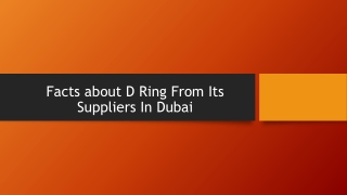 Facts about D Ring From Its Suppliers In Dubai