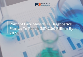 Point of Care Molecular Diagnostics Market segments and key trends 2020 - 2026