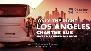 Only the Right Los Angeles Charter Bus Rental Should Be Hired for Prom