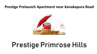 Prestige New Project at Kanakapura Road