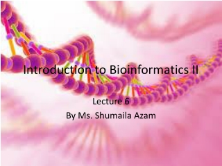 Introduction to Bioinformatics II
