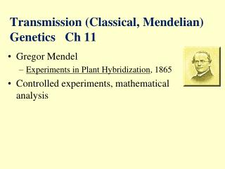 Transmission (Classical, Mendelian) Genetics Ch 11