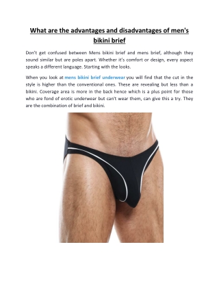 What are the advantages and disadvantages of mens bikini brief