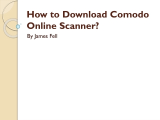 How to Download Comodo Online Scanner? Complete Guide