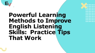 Powerful Learning Methods to Improve English Listening Skills:  Practice Tips That Work