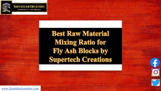 Best Raw Material Mixing Ratio for Fly Ash Blocks by Supertech Creations