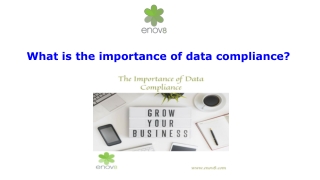 What is the importance of data compliance?