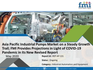 FMI’s Detailed Report on Asia Pacific Industrial Pumps Market Offers Projections of Potential Impact of Corona Virus Out