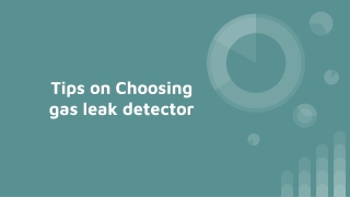 Tips on Choosing Gas Leak Detector