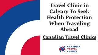 Travel Clinic in Calgary To Seek Health Protection - Canadian Travel Clinics