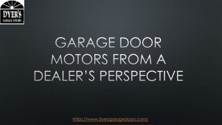 Garage Door Motors from a Dealer’s Perspective