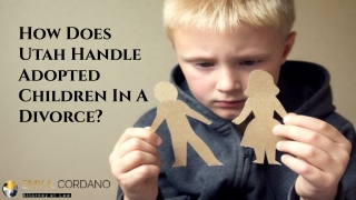 How Does Utah Handle Adopted Children In A Divorce?
