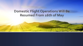 Domestic Flight Operations Will Be Resumed From 16th of May