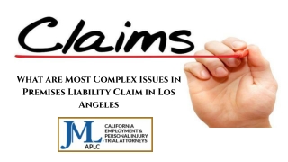 What are Most Complex Issues in Premises Liability Claim in Los Angeles