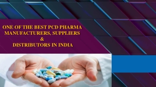 One Of The Best PCD Pharma Manufacturers, Suppliers & Distributors In India