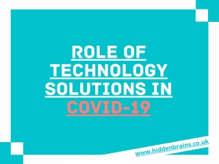 Role of Technology Solutions in COVID-19