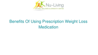 Benefits Of Using Prescription Weight Loss Medication