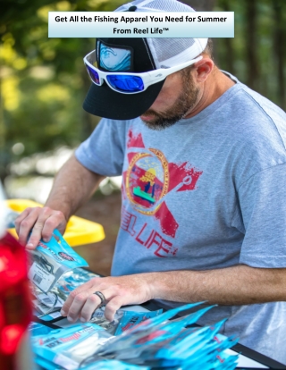 Get All the Fishing Apparel You Need for Summer From Reel Life™