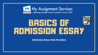 Basics Of Admission Essay By Admission Essay Help Providers