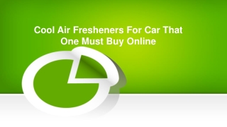 Cool Air Fresheners For Car That One Must Buy Online