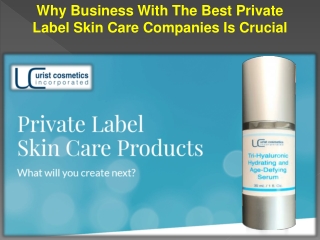 Why Business With The Best Private Label Skin Care Companies Is Crucial