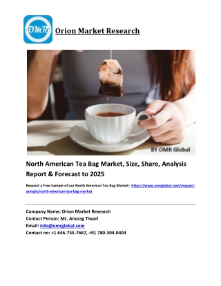 North American Tea Bag Market Growth, Size, Share, Industry Report and Forecast 2019-2025