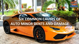 SIX COMMON CAUSES OF MINOR DENTS AND AUTO DAMAGE