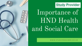 Importance of HND Health and Social Care-studyprovider.co.uk