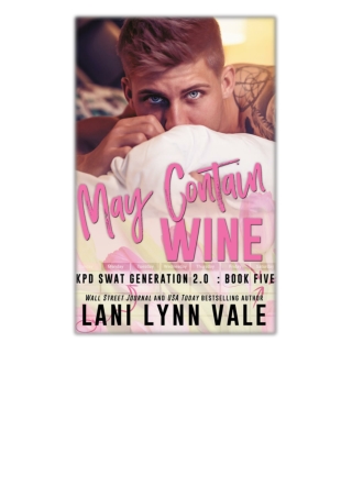 [PDF] Free Download May Contain Wine By Lani Lynn Vale