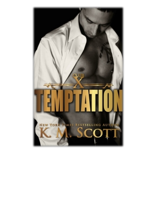 [PDF] Free Download Temptation (Club X #1) By K.M. Scott