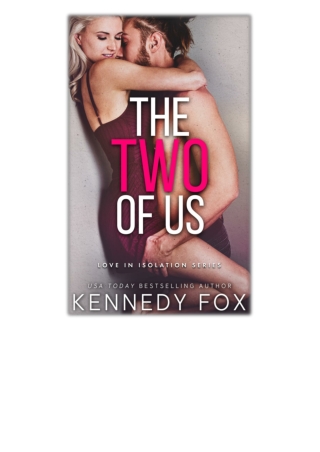 [PDF] Free Download The Two of Us By Kennedy Fox