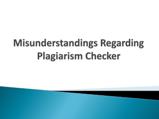 Misunderstandings About Plagiarism Checker Software