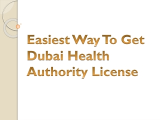 Easiest Way To Get Dubai Health Authority License