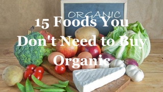 15 Foods You Don't Need to Buy Organic