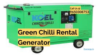 Green Chilli Rental Generator