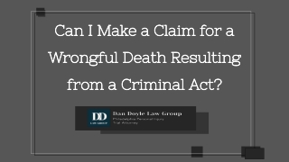 Can I Make A Claim For A Wrongful Death Resulting from A Criminal Act?