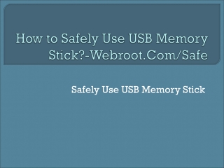 How to Safely Use USB Memory Stick - Webroot.com/safe
